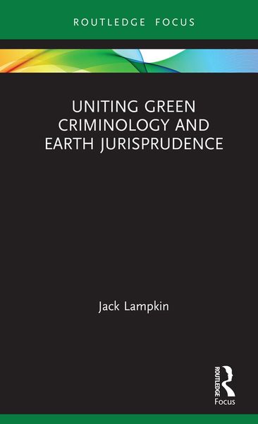 Produktbild: Uniting Green Criminology and Earth Jurisprudence