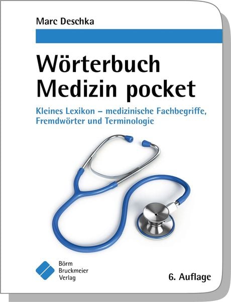 Wörterbuch Medizin pocket : Kleines Lexikon - medizinische Fachbegriffe , Fremdwörter und Terminologie