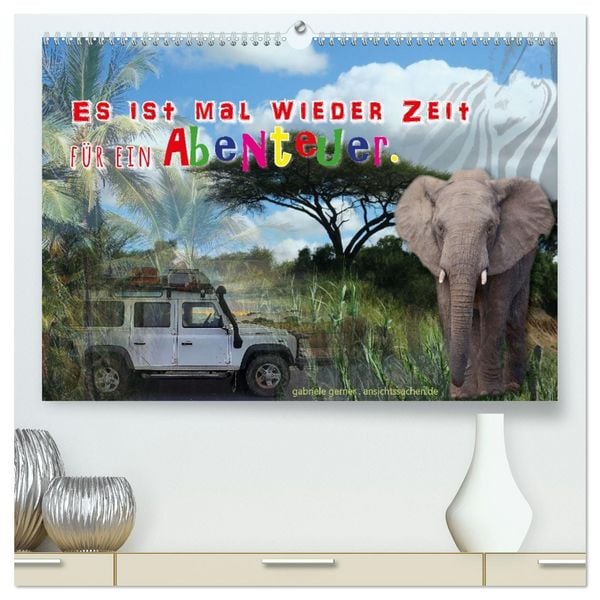 Es ist mal wieder Zeit für ein Abenteuer (hochwertiger Premium Wandkalender 2026 DIN A2 quer), Kunstdruck in Hochglanz