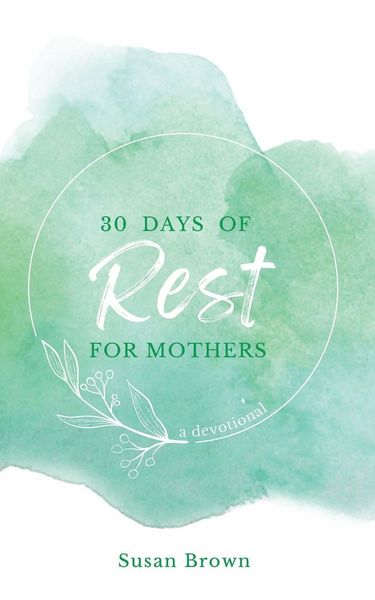Produktbild: 30 Days of Rest for Mothers