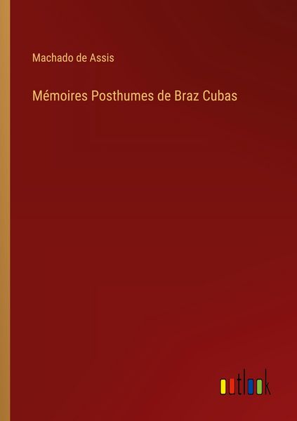 Produktbild: M&eacute;moires Posthumes de Braz Cubas
