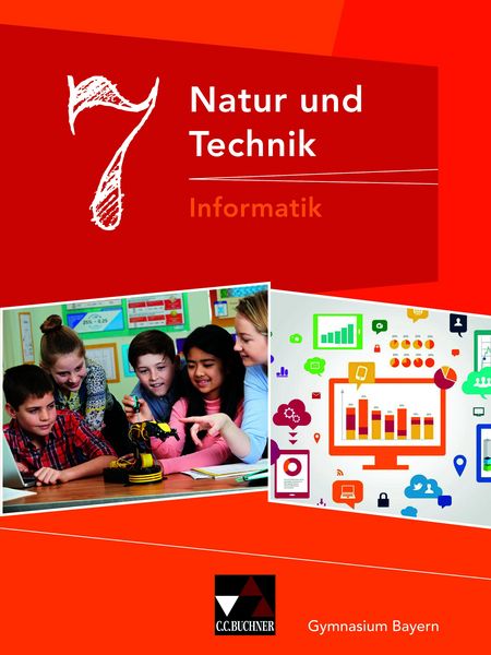 Produktbild: Natur und Technik &ndash; Gymnasium Bayern / Natur und Technik 7: Informatik