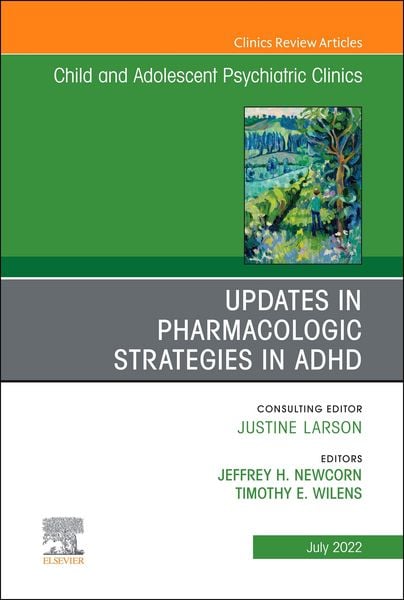 Produktbild: Updates in Pharmacologic Strategies in ADHD, An Issue of Child and Adolescent Psychiatric Clinics of North America