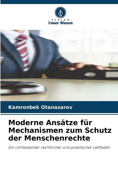 Produktbild: Moderne Ans&auml;tze f&uuml;r Mechanismen zum Schutz der Menschenrechte