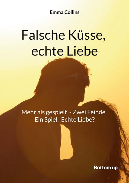 Produktbild: Falsche K&uuml;sse, echte Liebe