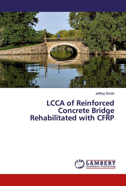 Produktbild: LCCA of Reinforced Concrete Bridge Rehabilitated with CFRP