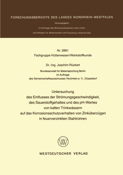 Produktbild: Untersuchung des Einflusses der Str&ouml;mungsgeschwindigkeit, des Sauerstoffgehaltes und des pH-Wertes von kalten Trinkw&auml;ssern auf das Korrosionsschutzver