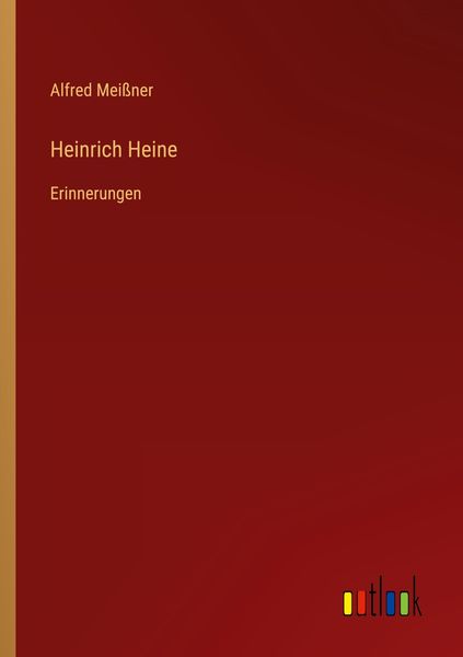 Heinrich Heine, Taschenbuch von Alfred Meissner, Outlook, 9783368017026