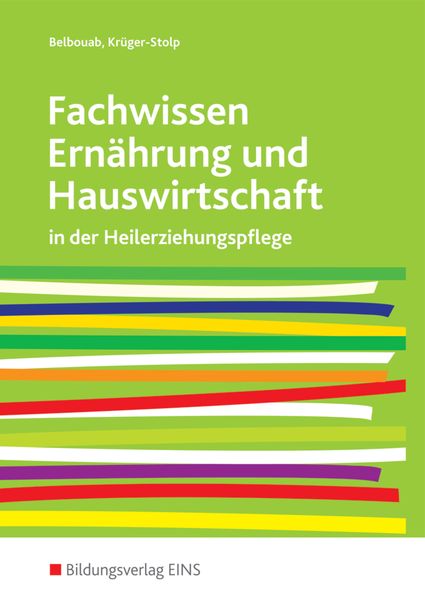 Fachwissen Ernährung und Hauswirtschaft, Taschenbuch von Malica Belbouab,Katja Krüger-Stolp, Westermann Berufliche Bildung, 978-3-427-41044-7
