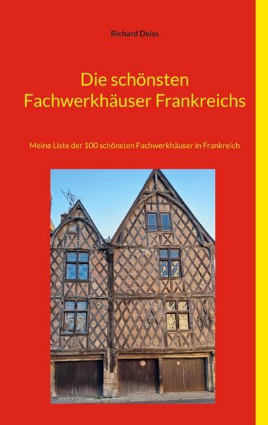 Produktbild: Die sch&ouml;nsten Fachwerkh&auml;user Frankreichs