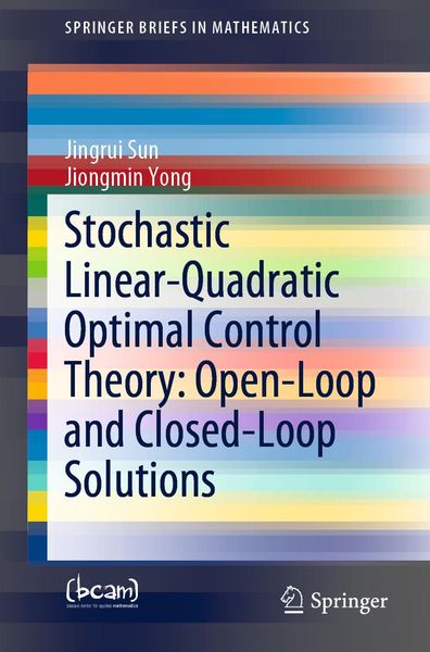 Produktbild: Stochastic Linear-Quadratic Optimal Control Theory: Open-Loop and Closed-Loop Solutions