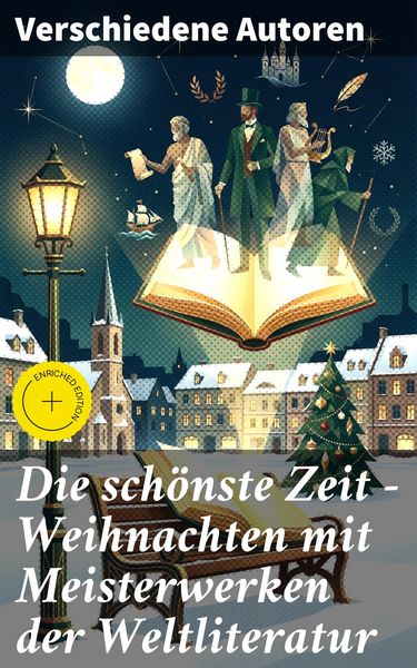 Produktbild: Die sch&ouml;nste Zeit - Weihnachten mit Meisterwerken der Weltliteratur