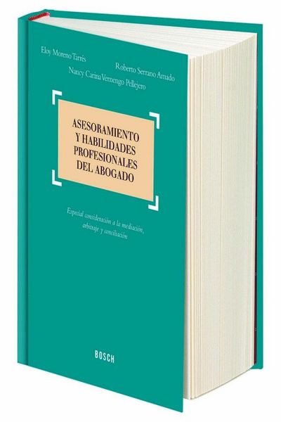 Produktbild: Asesoramiento y habilidades profesionales del abogado : especial consideraci&oacute;n a la mediaci&oacute;n, arbitraje y conciliaci&oacute;n