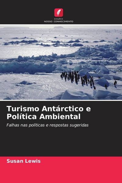 Produktbild: Turismo Ant&aacute;rctico e Pol&iacute;tica Ambiental