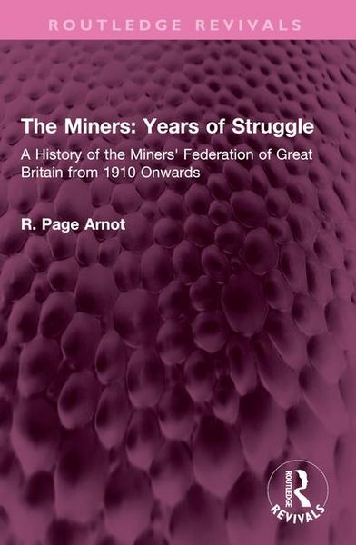 Produktbild: Arnot, R: Miners: Years of Struggle