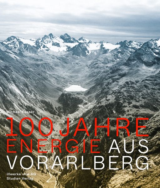 Produktbild: 100 Jahre Energie aus Vorarlberg
