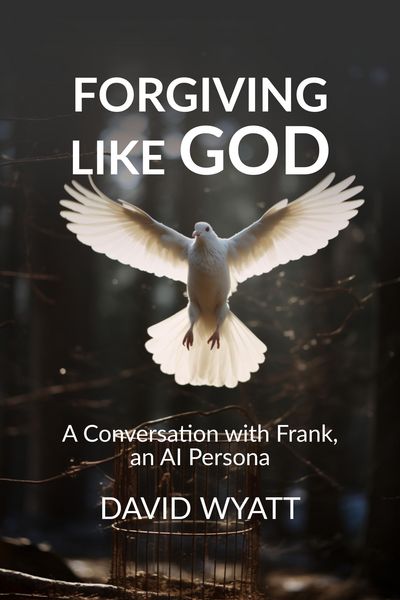 Produktbild: Forgiving Like God: A Conversation with Frank, an AI Persona