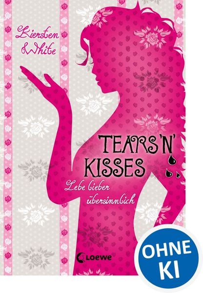 Produktbild: Lebe lieber &uuml;bersinnlich (Band 3) - Tears 'n' Kisses