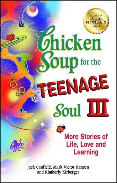 Produktbild: Chicken Soup for the Teenage Soul III: More Stories of Life, Love and Learning