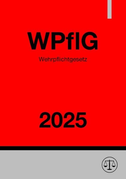 Wehrpflichtgesetz - WPflG 2025, Taschenbuch von Ronny Studier, Epubli, 978-3-8190-9005-9