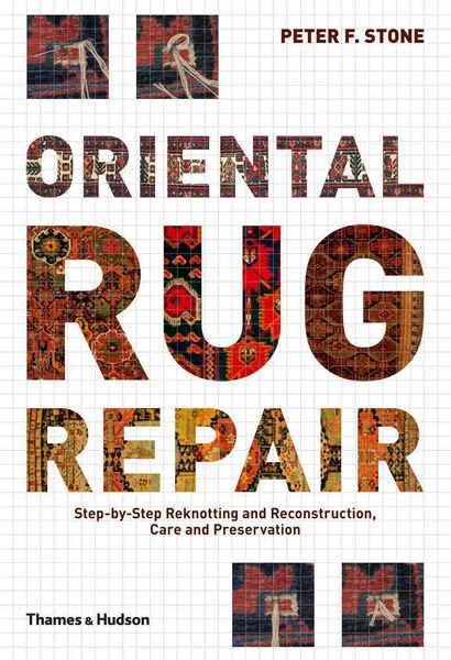 Oriental Rug Repair, Gebundene Ausgabe von Peter F. Stone, Thames and Hudson, 9780500515211