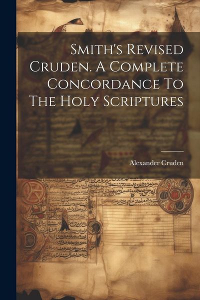Produktbild: Smith's Revised Cruden. A Complete Concordance To The Holy Scriptures