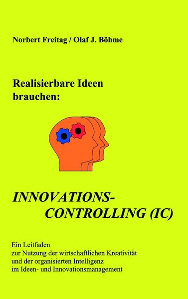 Produktbild: Realisierbare Ideen brauchen Innovations-Controlling (IC)