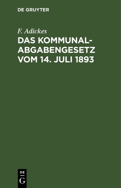 Produktbild: Das Kommunalabgabengesetz vom 14. Juli 1893
