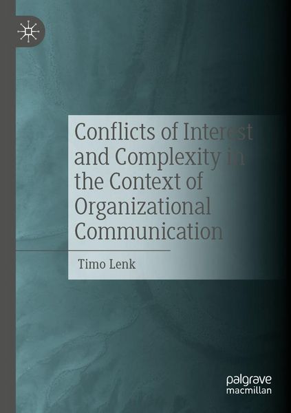Produktbild: Conflicts of Interest and Complexity in the Context of Organizational Communication