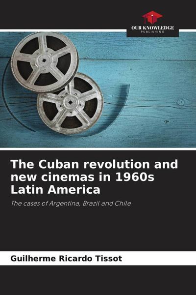 Produktbild: The Cuban revolution and new cinemas in 1960s Latin America