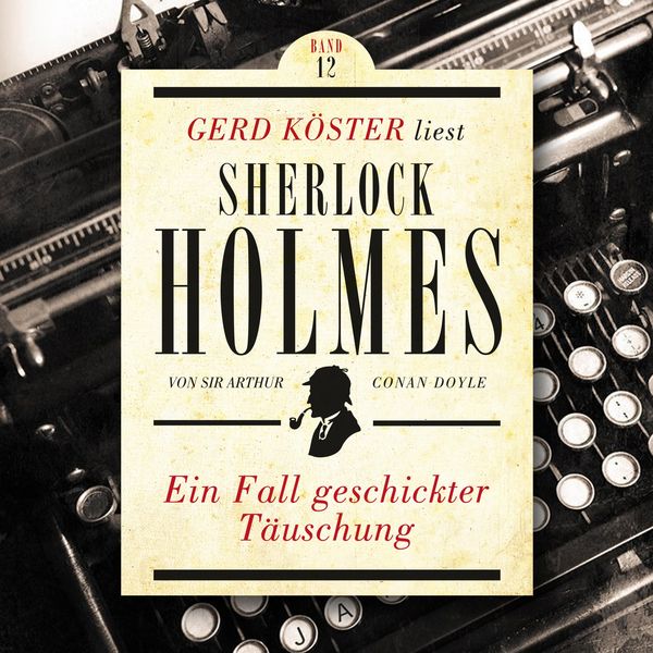 Ein Fall geschickter Täuschung - Arthur Conan Doyle, Audio, 4260312214120