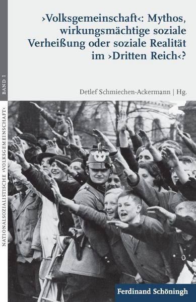 Produktbild: 'Volksgemeinschaft': Mythos, wirkungsm&auml;chtige soziale Verhei&szlig;ung oder soziale Realit&auml;t im 'Dritten Reich'?