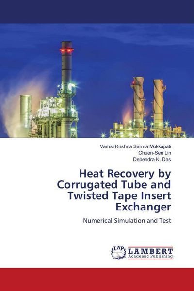 Produktbild: Heat Recovery by Corrugated Tube and Twisted Tape Insert Exchanger