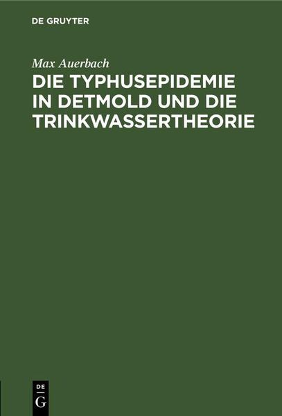 Produktbild: Die Typhusepidemie in Detmold und die Trinkwassertheorie