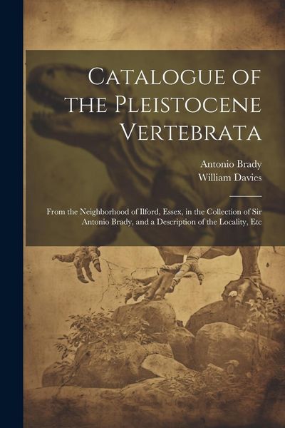 Produktbild: Catalogue of the Pleistocene Vertebrata