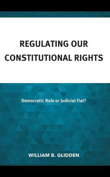 Produktbild: Regulating Our Constitutional Rights