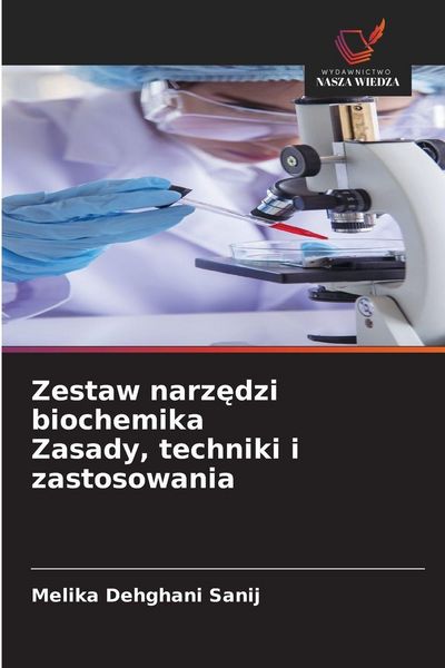 Produktbild: Zestaw narz&iquest;dzi biochemika Zasady, techniki i zastosowania