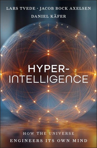Produktbild: Hyperintelligence: How the Universe Engineers Its Own Mind