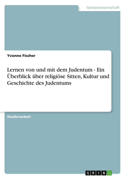 Produktbild: Lernen von und mit dem Judentum - Ein &Uuml;berblick &uuml;ber religi&ouml;se Sitten, Kultur und Geschichte des Judentums