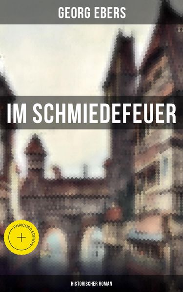 Produktbild: Im Schmiedefeuer: Historischer Roman
