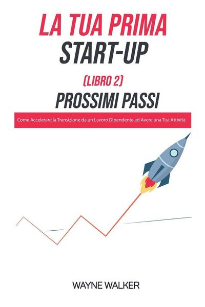 Produktbild: La Tua Prima Start-Up (Libro 2) Prossimi Passi