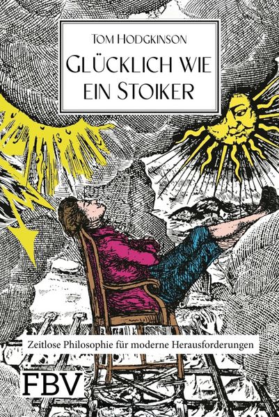 Produktbild: Gl&uuml;cklich wie ein Stoiker