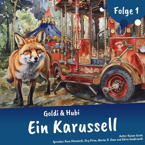 Abenteuergeschichten für Kinder ab 5 Jahren | Goldi & Hubi – Ein Karussell (Abenteuerstaffel, Folge 1)
