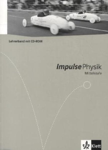 Impulse Physik/Allgem. Ausg. f.d. Mittelstufe/Lösh. 7-10, Taschenbuch von , Klett Schulbuchverlag, 978-3-12-772553-7
