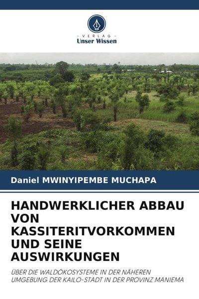 Produktbild: Handwerklicher Abbau von Kassiteritvorkommen und Seine Auswirkungen