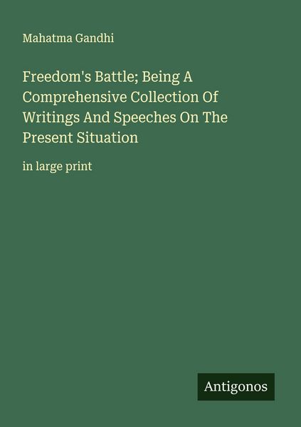 Produktbild: Freedom's Battle; Being A Comprehensive Collection Of Writings And Speeches On The Present Situation