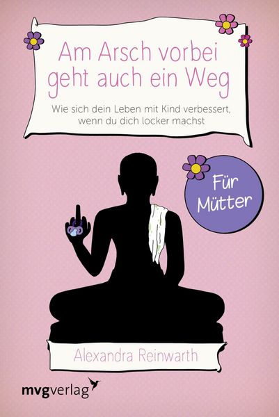 Produktbild: Am Arsch vorbei geht auch ein Weg - F&uuml;r M&uuml;tter