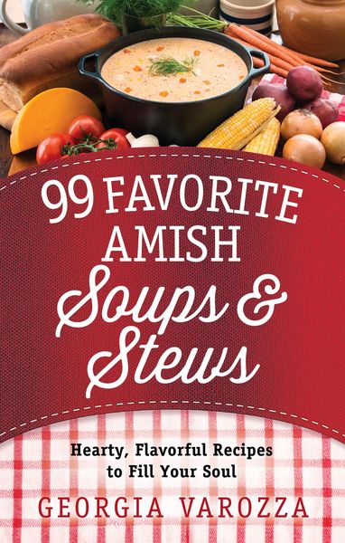 Produktbild: 99 Favorite Amish Soups and Stews