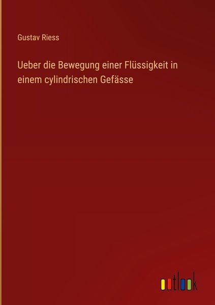 Produktbild: Ueber die Bewegung einer Fl&uuml;ssigkeit in einem cylindrischen Gef&auml;sse