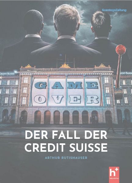 Produktbild: Game Over - der Fall der Credit Suisse